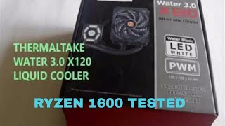 Thermaltake Water 3 0 x120 | Cheap water cooler for AM4 \u0026 Coffee Lake ! Ryzen 1600 Tested