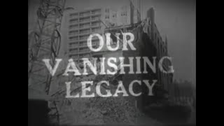 Our Vanishing Legacy - NYC Historic Preservation special - WCBS-TV  1961-09-21