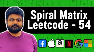 Awesome Matrix Interview Question @ microsoft, google, apple,amazon, tesla,meta || Spiral Matrix: 54