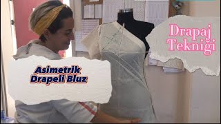 DRAPAJ TEKNİĞİ / DRAPAJ TEKNİĞİ İLE KALIP HAZIRLAMA / Asimetrik drapeli bluz / Ustalık Sınavı