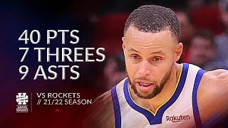Stephen Curry 40 pts 7 threes 9 asts vs Rockets 21/22 season