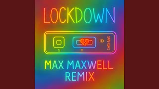 Lockdown (Max Maxwell Remix)