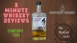 Suntory Toki | 5 Minute Whisky Reviews #38