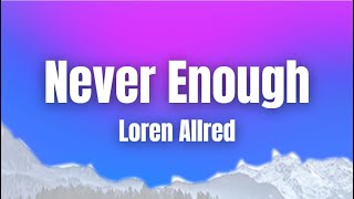 [Lyrics] Never Enough - Loren Allred (From: The Greatest Showman)