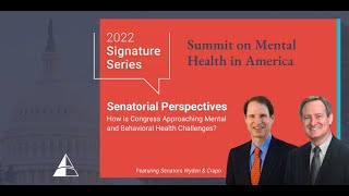 Senatorial Perspectives: How is Congress Approaching Mental and Behavioral Health Challenges?