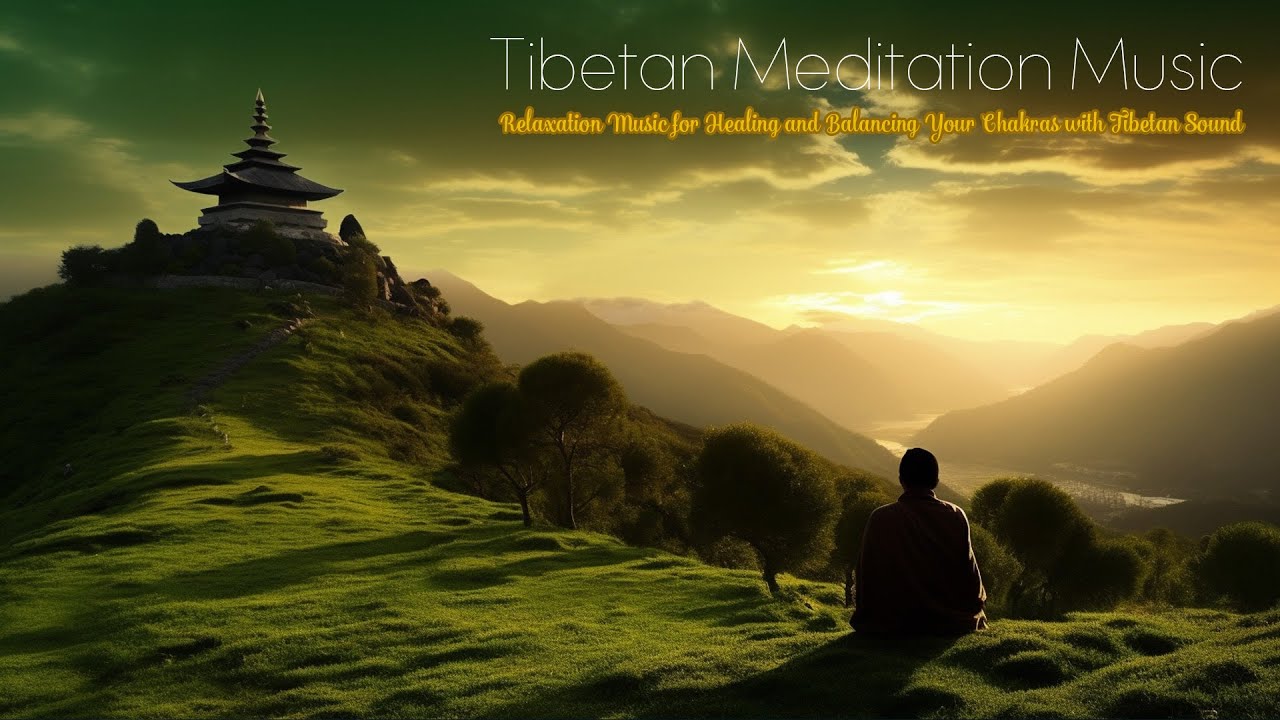 Tibetan Meditation Music - Enhance Your Meditation Practice With ...