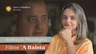 Avaliação psicológica do filme: A BALEIA.