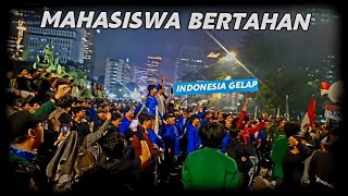 MAHASISWA TETAP BERTAHAN ‼️ INDONESIA GELAP