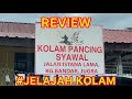 REVIEW KOLAM AIR MASIN SHAWAL KG BANDAR JUGRA BANTING SELANGOR