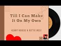 'Till I Can Make It On My Own - Kenny Rogers & Dottie West [Relaxing Beautiful Love Songs 70s 80s]