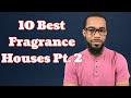 My 10 Best Fragrance Houses Part 2