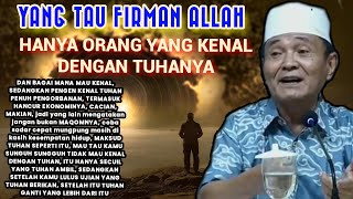 Mengenang Kajian | Almaghfur Syekh KH. Buya Syakur Yasin | Hanya orang yang kenal, yang tau firmanya