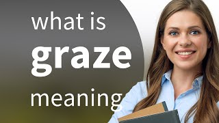 Graze — GRAZE meaning