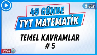 Temel Kavramlar 5 | 49 Günde TYT Matematik Kampı 5.Gün | 2024 | Rehber Matematik