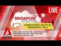 [LIVE HD] GE2020 Constituency Political Broadcast on Jul 6