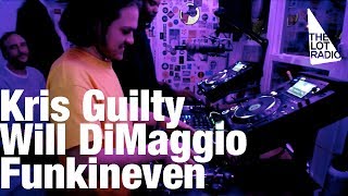 Kris Guilty, Will DiMaggio \u0026 Funkineven @ The Lot Radio (April 8, 2017)