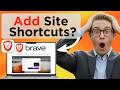 How To Add Site Shortcuts On Brave Browser Easy Guide (Tested)