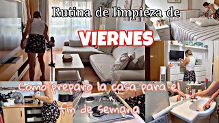 RUTINA de LIMPIEZA de VIERNES 🧼LIMPIA CONMIGO💪la CASA 🏠 para el FIN DE SEMANA