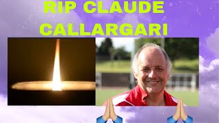 A Passionate Arsenal Fan | RIP CLAUDE CALLEGARI | Father \u0026 Friend Of Many