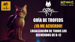 Stray - Guía Coleccionables / Trofeos: ¡Ya me acuerdo! - Localización de todos los Recuerdos de B-12