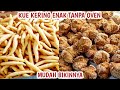 2 RESEP KUE KERING TANPA OVEN, ENAK DAN MUDAH BIKINNYA || Resep Kue Telur Gabus dan Onde Onde Ketawa