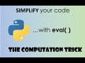 SIMPLIFY Python code with eval( )!
