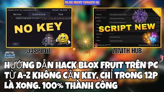 Roblox| Hướng dẫn hack blox fruit trên pc chỉ từ a-z không cần key, không cần vượt link tải cực ngon