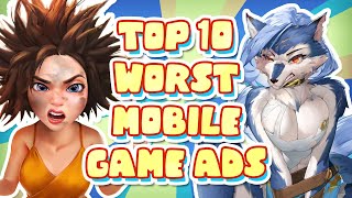 Top 10 WORST Mobile Game Ads