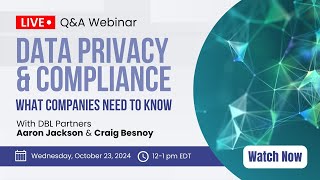 Data Privacy & Compliance: What Companies Need to Know Webinar