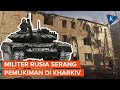 Artileri Rusia Serang Wilayah Kharkiv dan Dnipropetrovsk