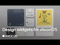 WWDC25: Design widgets for visionOS | Apple