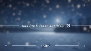 toohoo - một track buồn vào ngày 25 (Lyrics Video)