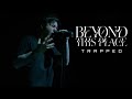 Beyond This Place - Trapped (Official Music Video)