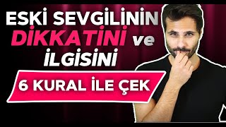 ESKİ SEVGİLİNİN İLGİSİNİ ŞU 6 YOLLA ÇEK | Önce şaşırt - Değişimini Göster