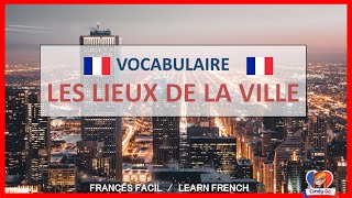 Apprendre les lieux de la ville en français