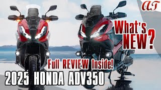 2025 HONDA ADV350 * What's NEW? Full REVIEW Inside! SPECS, COLORS, key FEATURES * A\u0026T Design