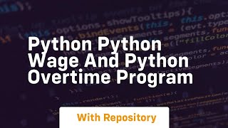 Python python wage and python overtime program