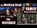 The Walking Dead | 511 | The Distance | FAMILY Reactions | Fair Use