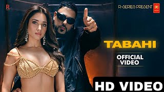 Badshah - Tabahi (Official Video) | Tamannaah |   R-series (Part 1)