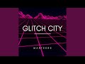 Glitch City