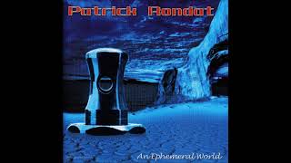 Patrick Rondat - An Ephemeral World (2004) [Full Album]