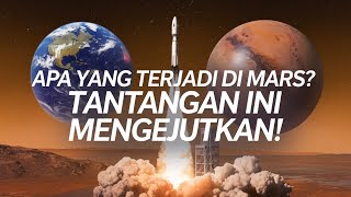 Mengungkap Rahasia Misi Manusia ke Mars: Tantangan dan Harapan!!