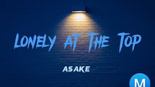 Asake - LONELY AT THE TOP (official Lyrics video)