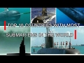 Top 10 Countries with Most Submarines in the World