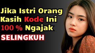 Ingin Ajak Selingkuh? Tanda Istri Orang Mencintai Kita, Tanda Istri Orang Suka Sama Kita