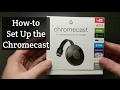 How to Setup the Google Chromecast