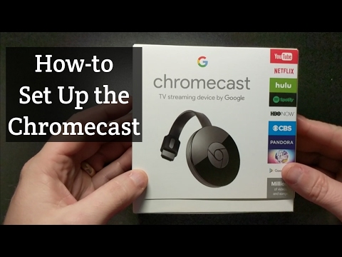 How to Setup the Google Chromecast How to Setup the Google Chromecast