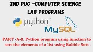 PART -A -8. Python program using function to sort the elements of a list using Bubble Sort #ncert