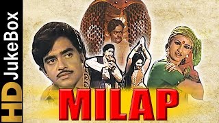 Milap 1972 | Full Video Songs Jukebox | Shatrughan Sinha, Danny Denzongpa, Reena Roy