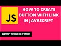 How to Create Button With Link in JavaScript | JavaScript Tutorial